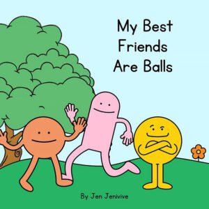 My Best Friends Are Balls