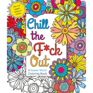 Chill the F*ck Out Coloring Book